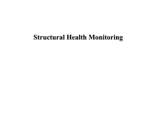Structural Health Monitoring
 