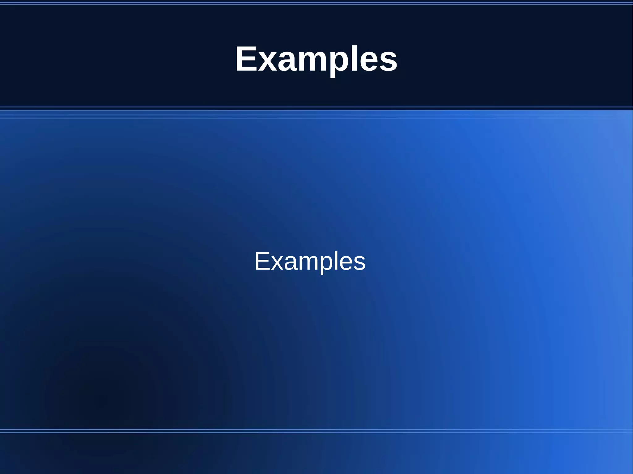 Examples




Examples
 