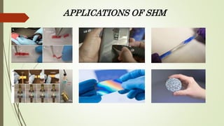 APPLICATIONS OF SHM
 