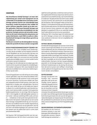 Vantage                                                     oplichten als de gebruiker er dicht bij in de buurt komt.
                                                            Een ingebouwde lichtsensor zorgt ervoor dat het scherm
Het Amerikaanse bedrijf Vantage is al meer dan              automatisch overschakelt van dag- naar nachtverlichting
vijfentwintig jaar actief in het topsegment van de          en andersom. Na gebruik dimt het scherm weer subtiel
residentiële en de zakelijke home automation markt.         naar de ‘uit’ positie. Het is slechts één van de vele details
Vantage systemen kennen een uitzonderlijk lange             die het Equinox 1001 lcd keypad maken tot wat het is.
levensduur, omdat de producten door middel van              Dankzij z’n minimalistische looks past dit fraaie lcd key-
gratis software upgrades steeds up-to-date wor-             pad in eender welk interieur. De slanke behuizing bestaat
den gehouden. Daarnaast besteedt Vantage veel               uit een titanium frame, waarover een edge-to-edge
aandacht aan de gebruiksvriendelijkheid van zijn            glasplaat is aangebracht. Dit om een optimale ‘swipe 
producten. Vantage systemen zijn bovendien compa-           touch’ gebruikerservaring te kunnen garanderen.
tibel met de meest uiteenlopende subsystemen van            De Equinox 1001 is leverbaar tegen het vierde kwartaal
andere fabrikanten, zoals HVAC en audio en video.           van 2012. Vantage is zinnens om in de toekomst nog
Daarbij biedt Vantage als enige vijf jaar garantie op       meer producten te lanceren met een vergelijkbaar be-
z’n producten.                                              dieningsconcept.
Hierbij een overzicht van de belangrijkste nieuwig-
heden die op de ISE 2012 beurs werden voorgesteld:          Keypads: nieuwe uitvoeringen
                                                            De bekende Vantage keypads zijn voortaan in een aantal
Revolutionair bedieningsconcept: Equinox 1001               nieuwe uitvoeringen beschikbaar. Zo is er een versie met
De Equinox 1001 is een compleet nieuw bedienings-           Titaniumafwerking, die zich uitstekend laat combineren
concept, dat de voordelen van een keypad combineert         met moderne, minimalistisch interieurs. Daarnaast zijn er
met de flexibiliteit van een touchscreen. Op basis van      diverse nieuwe afwerkingsmogelijkheden in kunststof,
diepgaande consumeronderzoeken is Vantage nage-             waaronder enkele uitvoeringen met ‘metal look’. Dankzij
gaan welke volgens de consument de meest prettige           de toepassing van lak en de hoogwaardige afwerking
en gebruiksvriendelijke manier is om een modern home        zijn deze nauwelijks van de echte metalen keypads te
automation systeem te bedienen.                             onderscheiden. Voortaan is het dus nog gemakkelijker
De uitslagen van dit onderzoek zijn vervolgens gecombi-     geworden om de Vantage keypads in te passen in het
neerd met de nieuwste technologische ontwikkelingen.        esthetisch totaalconcept van de woning. Als de bouw-
Het resultaat is de Equinox 1001, waarschijnlijk de meest   heer dat wenst, kunnen ook ‘verfklaar’ uitvoeringen
gebruiksvriendelijke home automation bedieningsin-          worden geleverd. De keypads kunnen dan mee met de
terface op de markt.                                        muren worden overschilderd.

Gewone keypads laten zich ook wel op een eenvoudige         Keypad Designer
manier gebruiken, maar het aantal beschikbare toet-         Vantage introduceert een
sen is te beperkt om alle systemen in een ruimte goed       handige tool, waarmee
te kunnen aansturen. Touchscreens bieden dan weer           gebruikers zelf op een een-
een onbeperkt aantal virtuele toetsen, maar vaak is de      voudige manier geperso-
bediening te complex voor veel gebruikers. Dat komt         naliseerde keypads kunnen
onder meer omdat de lay-out niet altijd even logisch        samenstellen. Op die manier
in elkaar zit en omdat de gebruiker vaak meerdere pa-       kan de bouwheer en/of de
gina’s moet doorworstelen vooraleer hij de gewenste         interieurarchitect keypads
bedieningselementen te zien krijgt. Met de Equinox          ontwerpen die optimaal aansluiten bij de eigen wensen
1001 is het mogelijk om alle belangrijke systemen in        en noden. Voor de fabricage hanteert Vantage dezelfde
een ruimte – denk aan verlichting, HVAC, audio, vul maar    korte leveringstermijnen die ook voor de niet-geperso-
in… – te bedienen, en dat op de meest gebruiksvriende-      naliseerde keypads van toepassing zijn. De tool draait op
lijke manier. Het systeem maakt gebruik van een aantal      iOS, op Android en op de browser van een pc of een Mac.
door Vantage voorgedefinieerde lay-out structuren,          (http://www.vantageemea.com/Tech-Keypaddesigner.
die door de installateur kunnen worden afgestemd op         shtml)
de persoonlijke voorkeuren van de gebruikers. Aan de
ene kant is de bedieningslogica dus optimaal, terwijl       Nieuwe bewegings- en temperatuursensoren
het systeem aan de andere kant toch in ruime mate           De kwaliteit van een home au-
personaliseerbaar blijft.                                   tomation systeem is voor een
                                                            belangrijk deel afhankelijk van
Het Equinox 1001 lcd keypad beschikt over een aan-          de gebruikte sensoren. Daarom
wezigheidssensor, die het scherm automatisch doet           heeft Vantage zijn aanbod aan 

                                                                                                                   Smart Homes Magazine - mei 2012    31
 