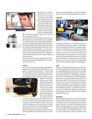 Het grote succes van grote       milie van merken als Magnat, Heco, Acoustic Research,
                                                        lcd-schermen in de VS – ja,      Mac Audio en nog enkele op het gebied van accessoires.
                                                        dat is een mooi resultaat,
                                                        want Sharp is in de formaten     Samsung
                                                        boven de 60” absoluut in no
                                                        time marktleider geworden
                                                        – zal ook in Europa zijn be-
                                                        slag moeten krijgen. Daar-
                                                        toe komen er maar liefst 17
                                                        nieuwe schermen in deze
                                                        groottes op de markt. Deze
                                                        schermen hebben AQUOS
                             NET+, zijn de 60-inch schermen Edge LED en de 70- en
                             80-inch schermen Full LED.
                             De XG-SV100W en XG-SV200X projectoren zijn de per-
                             fecte oplossing voor conferentiezalen, trainingslocaties
                             of vergaderruimten waar hoogwaardige beeldweer-
                             gave op verschillende projectieschermen gewenst is.         Op deze persconferentie – waar alleen maar alles in
                             Dankzij de gemotoriseerde rotatiemodule kun je deze         overtreffende trap zich lijkt af te spelen – werd geopend
                             DLP®-projector 360 graden draaien dankzij een rotatie-      met de mededeling dat Samsung in november afgelo-
                             module. Hierdoor kan de gebruiker van scherm veran-         pen jaar één televisie per twee seconden had verkocht
                             deren zonder dat de projector losgekoppeld hoeft te         in de VS… En da’s veel, heel veel! “De televisie is de
                             worden. Via de afstandsbediening is het mogelijk om         hard core van onze devices, oftewel het centrum van
                             acht standaard projectiestanden met videoconfiguratie       de data-macht”, aldus de zegsman van deze Koreaanse
                             te programmeren.                                            fabrikant. Met Smart Interaction (listen, see, do), Smart
                             Op het terrein buiten het LVCC, zorgde Sharp met zon-       Content (family story en fitness) en Smart Evolution
                             nepanelen voor een aantal oplaadpunten voor je smart-       (gesture control en voice control) is de missie gezet
                             phone. Mooie service!                                       om onbetwist marktleider te blijven op beeldgebied.”

                             Klipsch                                                     OLED
                             Jammer dat er zo weinigen op deze persmeeting waren         Tijdens de CES 2009 debuteerde bij Sony de OLED-tele-
                             afgekomen, want dit beroemde luidsprekermerk – op-          visie. Niet als prototype, maar gewoon als een 27” model
                             gericht in 1946 door Paul W. Klipsch – had een aantal       dat nog dezelfde dag in de Sony winkels beschikbaar
                             mooie introducties. Onder de vlag ‘Keepers of the sound’    kwam. Tot dit jaar bleef het angstvallig stil – buiten en-
                             en met wireless aan boord, zullen de ‘Gallery’ de ‘Sta-     kele negatieve berichten – rondom dit type beeldscherm.
                             dium’ hoog gaan scoren. De laatste oogt als een echte       Dit jaar komen er eindelijk grotere modellen beschikbaar.
                                                              Klipsch met hoornbe-       Niet bij Sony maar bij twee Koreaanse fabrikanten, LG
                                                              laste hoog-units, in een   en Samsung. Het 55” OLED scherm (0,3 inch dik) van
                                                              geborsteld aluminium       Samsung zou eind 2012 in de winkels moeten liggen,
                                                              behuizing, waarin het      maar een verkoopprijs is nog niet bekend, maar naar
                                                              laag tot 30Hz zou moe-     verwachting zal deze rond de € 8.000 komen te liggen.
                                                              ten lopen. De Gallery      De beeldopbouw gebeurt via individuele pixels voor
                                                              – met aanduiding G-17      rood, groen en blauw. Alle elektronica zal buiten het
                                                              Air – komt met een 60Hz    scherm geplaatst worden zodat het scherm ultradun
                                                              als onderste frequentie.   gehouden kan worden.
                                                              Beide maken gebruik
                                                              van Airplay en komen       Panasonic
                             in de loop van dit jaar op de markt. Elders in het Vene-    Bij deze fabrikant lijkt het qua innovaties ‘mee te vallen’,
                             tian trof ik nog de ‘Console’ aan die oerend hard stond     maar de schijn bedriegt. Panasonic heeft nu eenmaal
                             te spelen en waarbij de Klipsch employé met een big         ‘eco’ of ‘groen’ hoog in het vaandel staan en echt opzien-
                             smile zichtbaar genoot van de performance. Het wordt        barend is dat niet – wel is dat bijvoorbeeld het ‘tough’
                             met de hand gemaakt in de oorspronkelijke fabriek in        tablet. In navolging op het succes van het tough-book,
                             Hope (Arkansas) en is voorzien voor dit najaar.             kun je met dit tablet bij wijze van spreken naar de maan
                             Klipsch maakt na de samenvoeging met Jamo en Energy,        (zou André Kuipers een mee hebben gehad?) – maar
                             deel uit van VOXX en is daarmee opgenomen in de fa-         is in Japan ondertussen al wel een compleet ‘groen’

42  Smart Homes Magazine - mei 2012
 