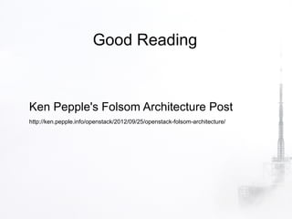 Good Reading



Ken Pepple's Folsom Architecture Post
http://ken.pepple.info/openstack/2012/09/25/openstack-folsom-architecture/
 