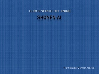 Shōnen ai. horacio german garcia