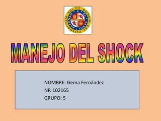 NOMBRE: Gema Fernández
NP. 102165
GRUPO: 5
 