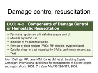 Damage control resuscitation
 