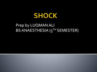 Prep by LUQMANALI
BS ANAESTHESIA (5TH SEMESTER)
 
