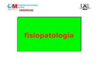 fisiopatología
 