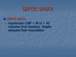 Inadequate perfusion of tissues through maldistribution of blood flowIntravascular volume is maldistributed because of alterations in blood vesselsCardiac pump & blood volume are normal but blood is not reaching the tissuesDISTRIBUTIVE SHOCK