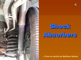 Shock Absorbers -- From an article by Matthew Nantes   