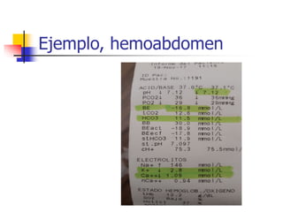 Ejemplo, hemoabdomen
 