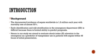 SHOCK INDEX AS A PREDICTOR OF VASOPRESSOR USE in patients with sepsis ...