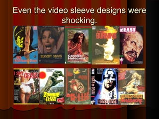 Even the video sslleeeevvee ddeessiiggnnss wweerree 
sshhoocckkiinngg.. 
 