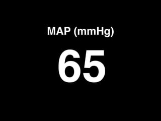 MAP (mmHg)
65
 