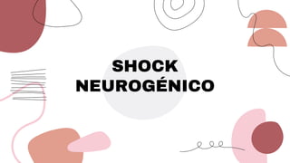 SHOCK
NEUROGÉNICO
 