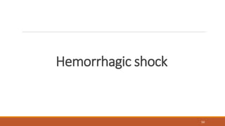 Hemorrhagic shock
50
 