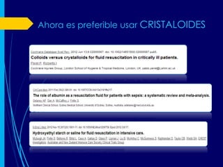 Ahora es preferible usar CRISTALOIDES
 