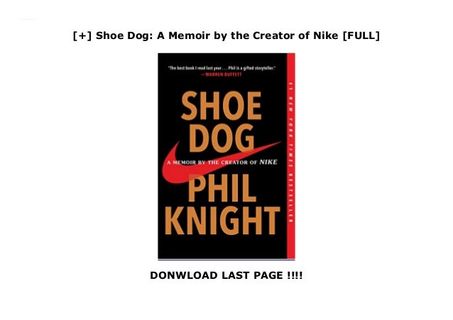 Shoe Dog: A Memoir by the Creator of 