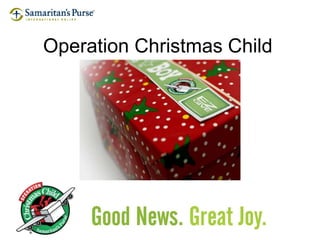 Operation Christmas Child
 
