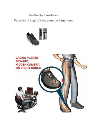 Man Shoe Spy Hidden Camera

Website:http://www.eyespychina.com
 