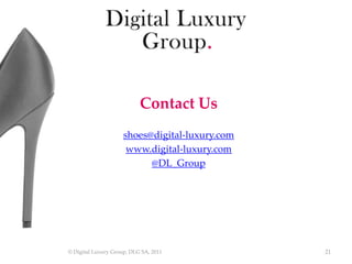 Contact Us
                     shoes@digital-luxury.com
                      www.digital-luxury.com
                    ...