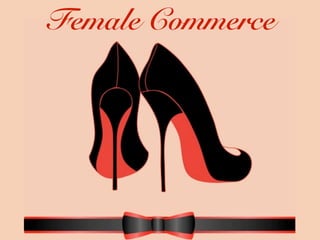 Female Commerce
 