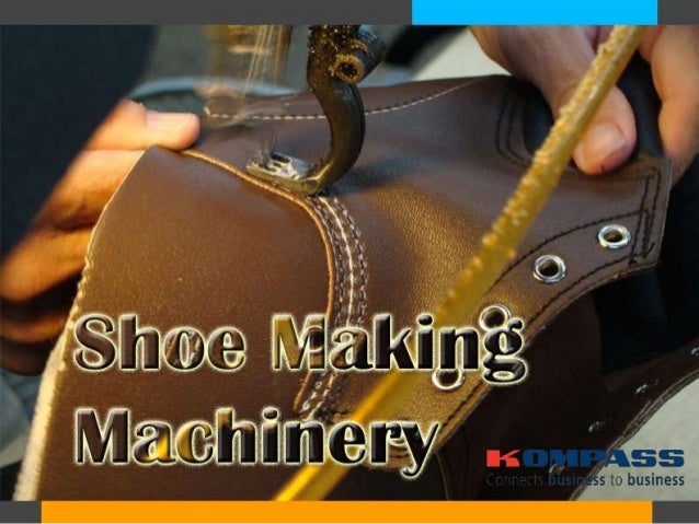 Shoe Making Shoemaking Definition | The Definitive Guide from Shoe Prototype to ...