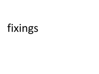 fixings