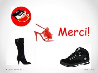 Merci!


DRUG - Fevrier 2012       Maé   13
 