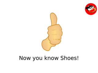 Now you know Shoes!
              
 