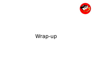 Wrap-up




        
 