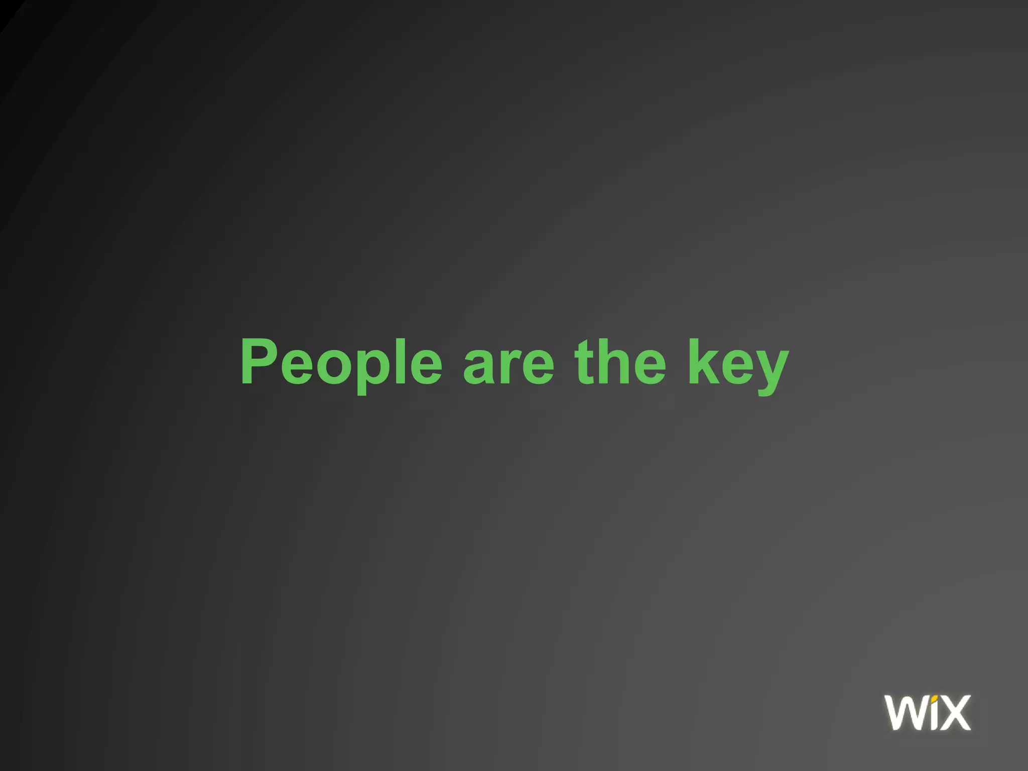 People are the key
 