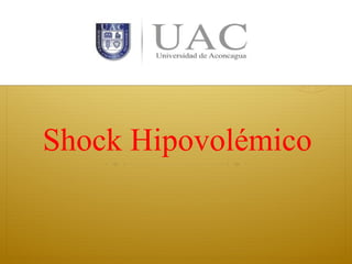 Shock Hipovolémico
 