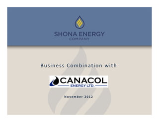 Business Combination with




       November 2012
 