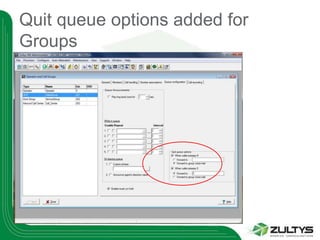 Quit queue options added for
Groups
 