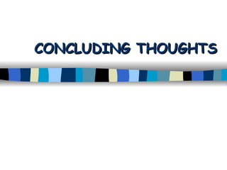 CONCLUDING THOUGHTS 