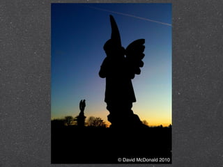 © David McDonald 2010
 