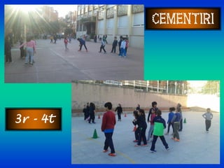 CEMENTIRI
3r - 4t
 
