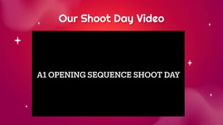 Our Shoot Day Video
 