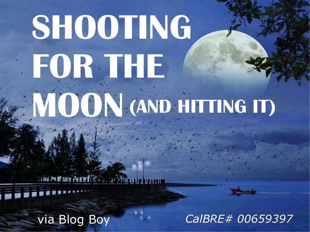 Shooting for the Moon