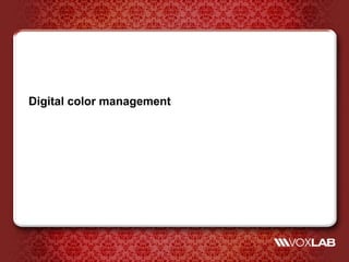 Digital color management
 