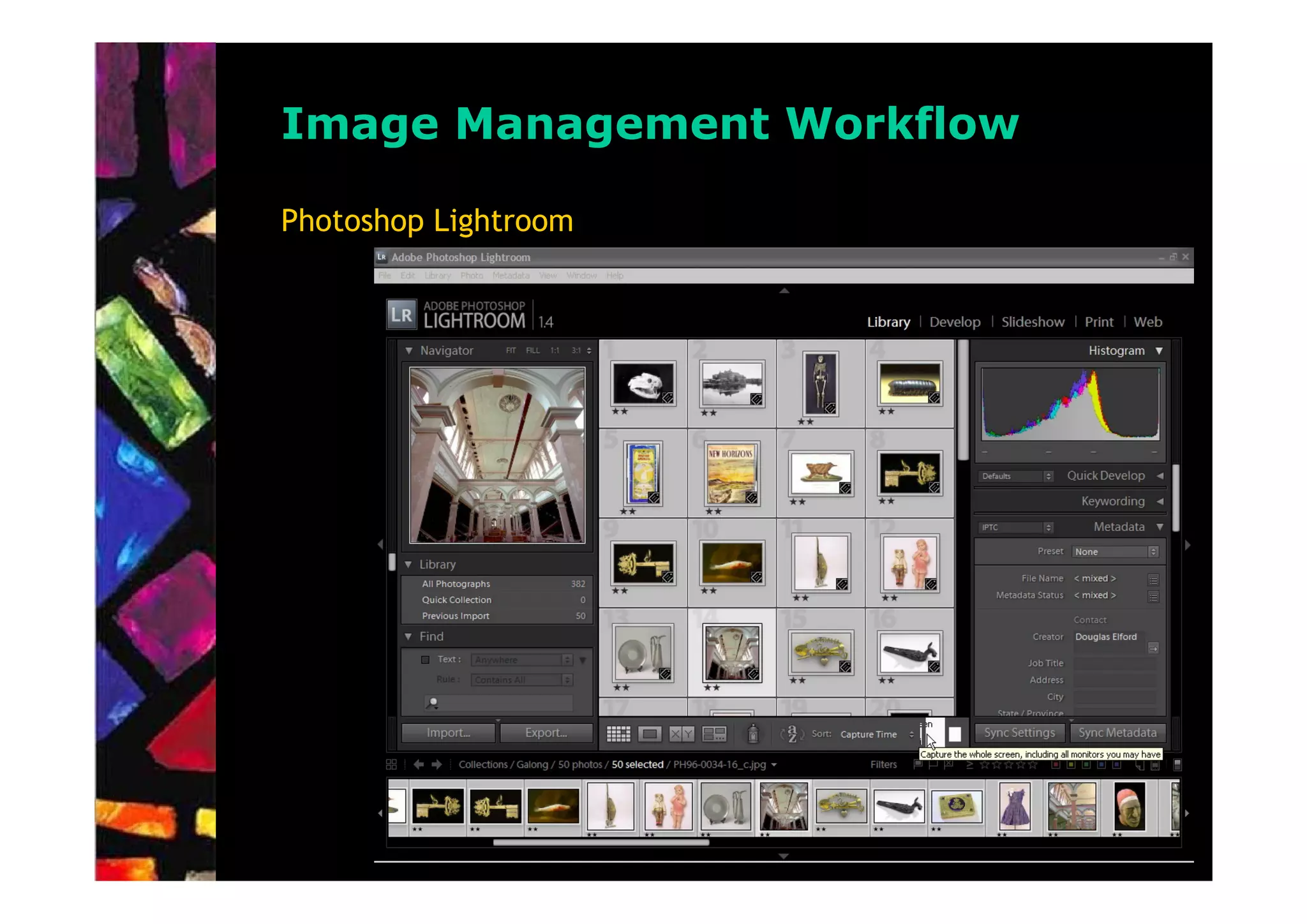 Image Management Workflow

Photoshop Lightroom
 