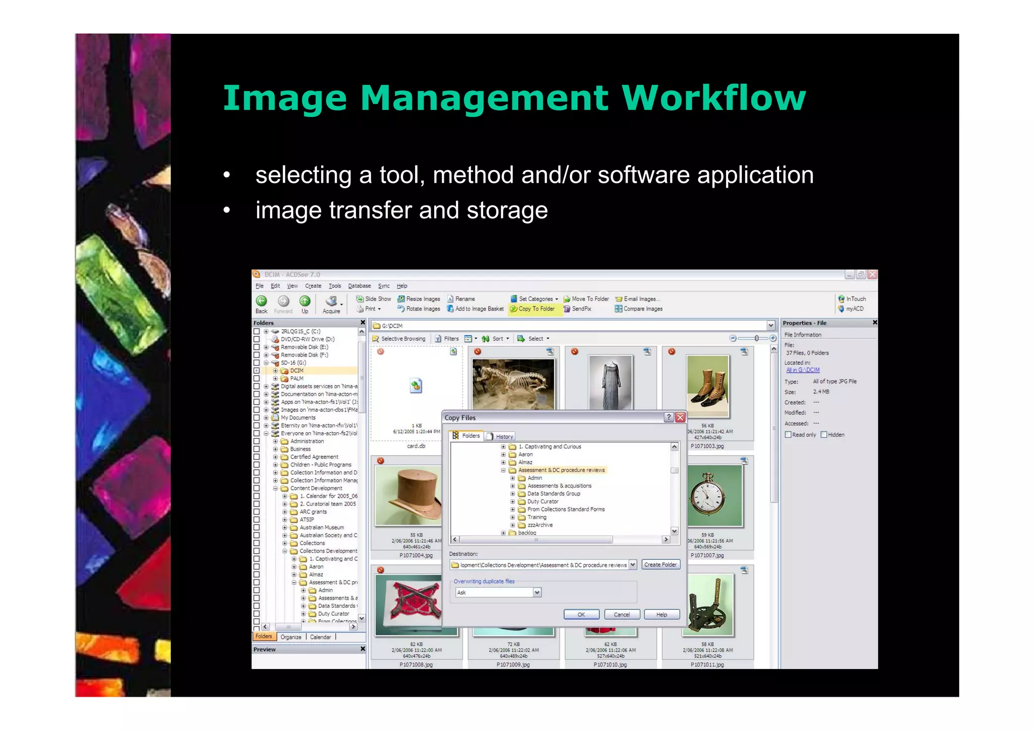 Image Management Workflow

•   selecting a tool, method and/or software application
•   image transfer and storage
 