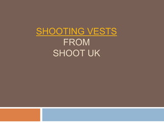 Shooting VestsFromShoot UK 