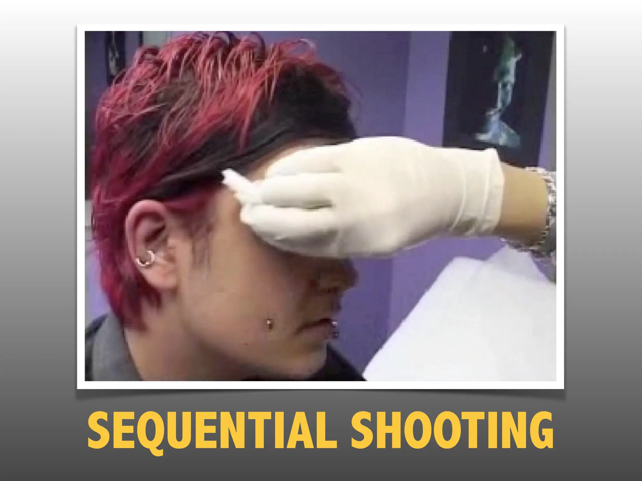 SEQUENTIAL SHOOTING
 