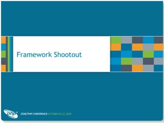 Framework Shootout
 