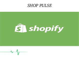 SHOP PULSE
 