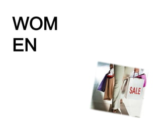 WOM
EN
 