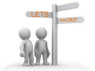 LETS
       find OUT
 