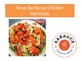 Shop Barbecue Chicken
Marinade
 