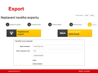 www.seznam.cz
Export
@petr_pavelek
 